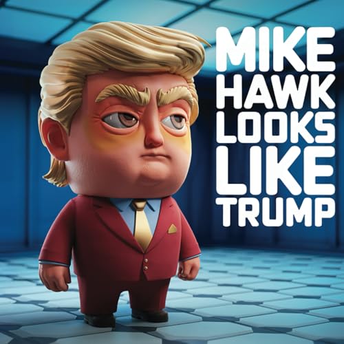 Mike Hawk Looks Like Trump (Banned Children's Books for Adults) von Independently published