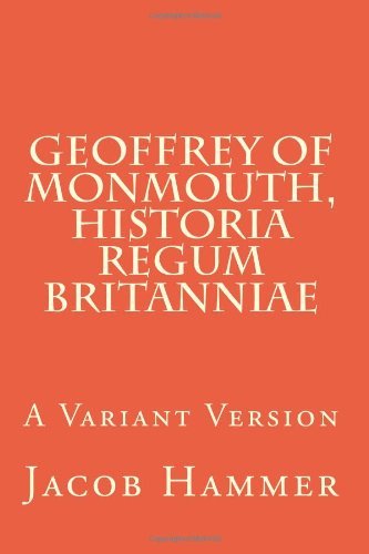 Geoffrey of Monmouth, Historia regum Britanniae: A Variant Version von Medieval Academy of America