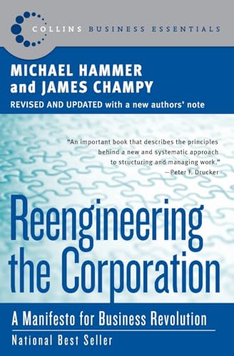 Reengineering the Corporation: A Manifesto for Business Revolution (Collins Business Essentials)