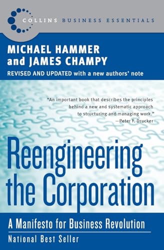 Reengineering the Corporation: A Manifesto for Business Revolution (Collins Business Essentials) von Business