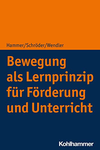Bewegung als Lernprinzip für Förderung und Unterricht von Kohlhammer