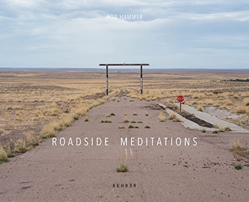 Rob Hammer: Roadside Meditations
