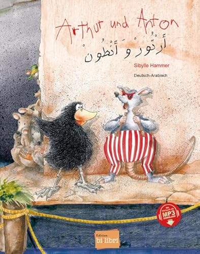 Arthur und Anton: Kinderbuch Deutsch-Arabisch mit MP3-Hörbuch zum Herunterladen von Hueber Verlag