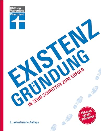 Existenzgründung: In zehn Schritten zum Erfolg | Für alle Selbstständigen von Stiftung Warentest