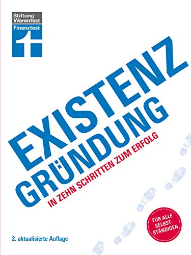 Existenzgründung: In zehn Schritten zum Erfolg | Für alle Selbstständigen