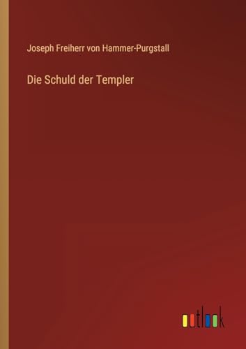 Die Schuld der Templer von Outlook Verlag