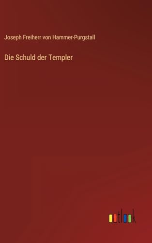 Die Schuld der Templer von Outlook Verlag