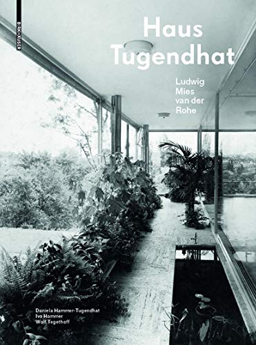 Haus Tugendhat. Ludwig Mies van der Rohe: Neuausgabe