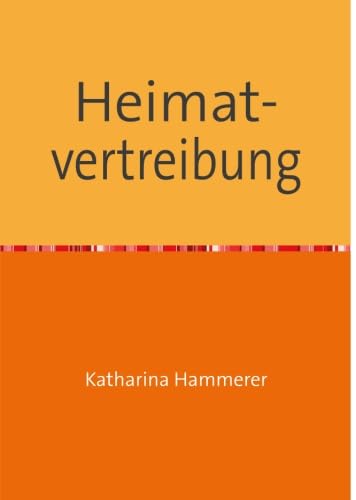 Heimatvertreibung: Kollektives Gedächtnis und Identität von epubli GmbH