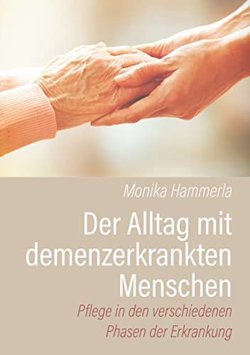 Der Alltag mit demenzerkrankten Menschen von Books on Demand
