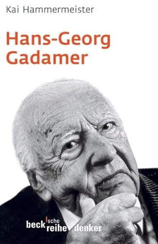 Hans-Georg Gadamer (Beck'sche Reihe) von C.H.Beck