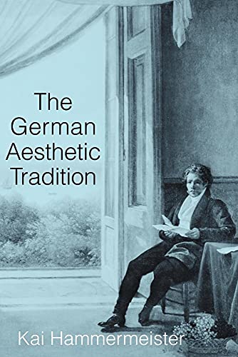 The German Aesthetic Tradition von Cambridge University Press