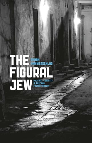 The Figural Jew: Politics and Identity in Postwar French Thought (Religion and Postmodernism)
