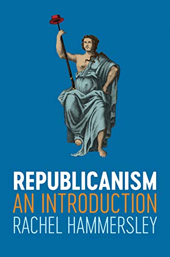 Republicanism: An Introduction von Polity