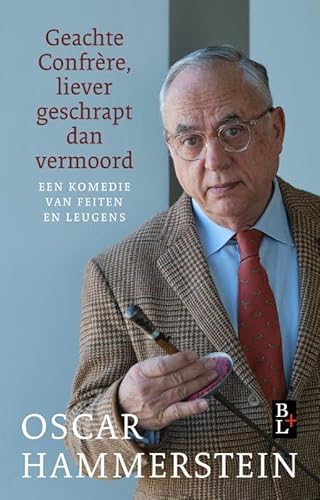 Geachte Confrère, liever geschrapt dan vermoord: Een komedie van feiten en leugens Geachte Confrère, liever geschrapt dan vermoord: Een komedie van feiten en leugens von Bertram + de Leeuw Uitgevers BV