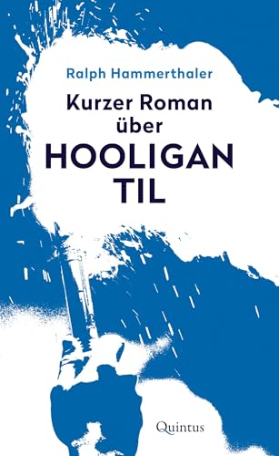 Kurzer Roman über Hooligan Til von Quintus Verlag