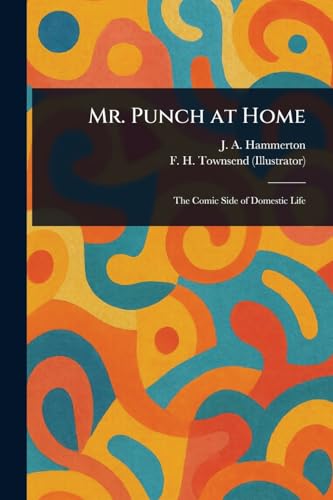 Mr. Punch at Home von Anson Street Press