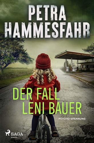 Der Fall Leni Bauer: Düsterer und wendungsreicher Krimi – der neue Roman der beliebten Bestsellerautorin
