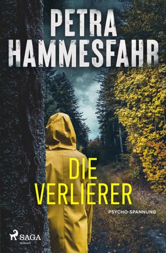 Die Verlierer: Packender Krimi, der unter die Haut geht, von der beliebten Bestsellerautorin von Saga Egmont Bücher