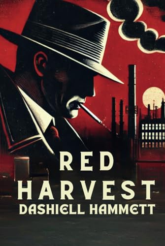 Red Harvest: A Ruthless Crime Thriller of Corruption, Chaos, and Betrayal Red Harvest: A Ruthless Crime Thriller of Corruption, Chaos, and Betrayal von Independently published