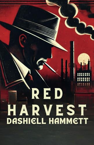 Red Harvest: A Ruthless Crime Thriller of Corruption, Chaos, and Betrayal Red Harvest: A Ruthless Crime Thriller of Corruption, Chaos, and Betrayal von Independently published
