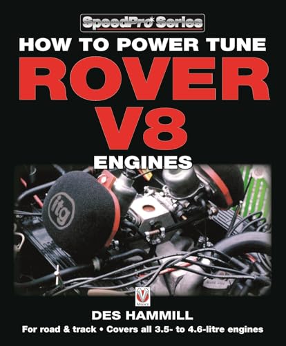 How to Power Tune Rover V8 Engines for Road & Track (SpeedPro Series) von Veloce Publishing