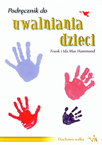 Podrecznik do uwalniania dzieci Podrecznik do uwalniania dzieci