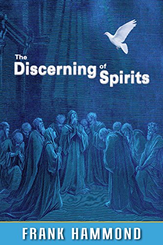 The Discerning of Spirits The Discerning of Spirits