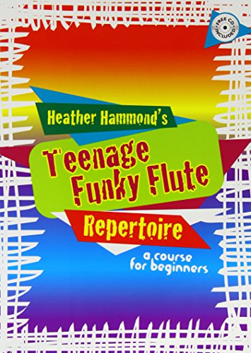 Teenage Funky Flute Repertoire: The Fun Course for Teenage Beginners