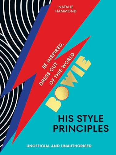 BOWIE His Style Principles: Be inspired to dress out of this world von Random House UK Ltd