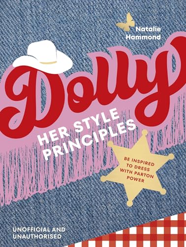 DOLLY Her Style Principles: Be inspired to dress with Parton power von Pop Press