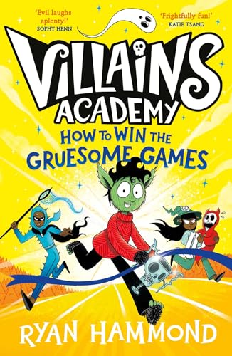How to Win the Gruesome Games (Volume 3) (Villains Academy, Band 3) von Simon & Schuster Ltd