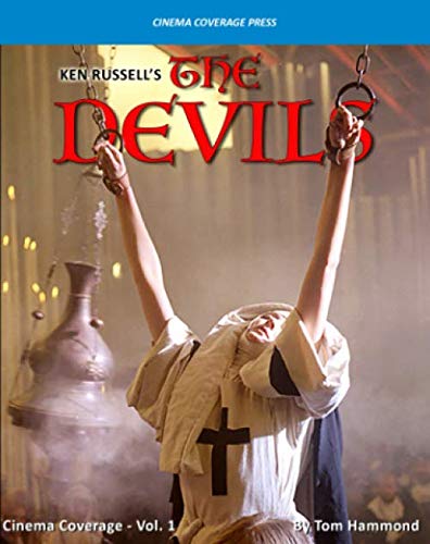 Ken Russell's "The Devils": A Cinema Coverage Book, Volume 1 von Independently published