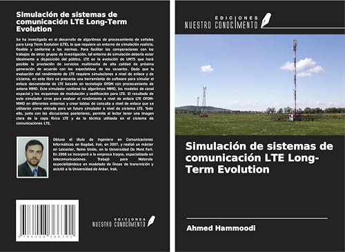 Simulación de sistemas de comunicación LTE Long-Term Evolution von Ediciones Nuestro Conocimiento