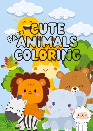 CUTE BABY ANIMALS COLORING BOOK: Baby Animals von Joe Hammoud