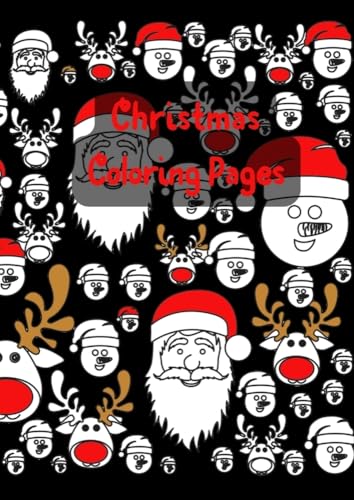 Christmas Coloring Book – Festive Fun for All Ages: Unleash Your Creativity with Santa, Snowmen, and Reindeer – A Holiday Coloring Adventure for Kids and Adults Alike! Christmas Coloring Book – Festive Fun for All Ages: Unleash Your Creativity with Santa, Snowmen, and Reindeer – A Holiday Coloring Adventure for Kids and Adults Alike! von Joe Hammoud