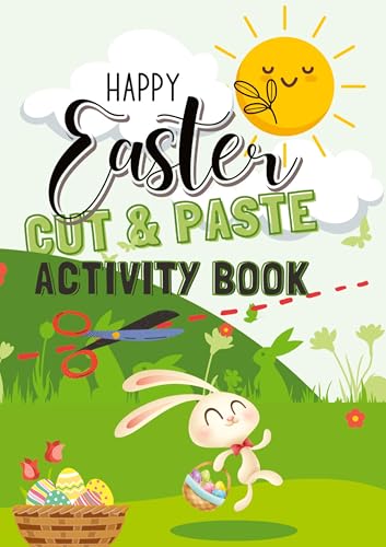 Happy Easter Cut & Paste Activity Book: Fun and Creative Easter-Themed Activities for Kids Happy Easter Cut & Paste Activity Book: Fun and Creative Easter-Themed Activities for Kids von Joe Hammoud
