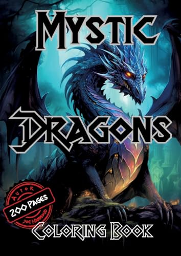 Mystic Dragons Coloring Book: A Magical Journey Through Fantasy and Fire-Breathing Creatures Mystic Dragons Coloring Book: A Magical Journey Through Fantasy and Fire-Breathing Creatures von Joe Hammoud