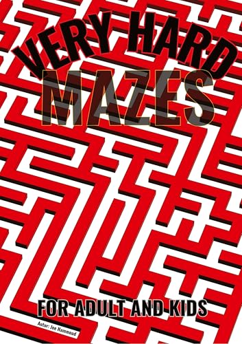 Very Hard Mazes: The Ultimate Puzzle Challenge : Only for the Brave!: Intense Mazes to Test Your Patience and Skill Very Hard Mazes: The Ultimate Puzzle Challenge : Only for the Brave!: Intense Mazes to Test Your Patience and Skill von Joe Hammoud