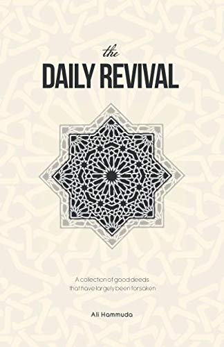 The Daily Revival: A collection of good deeds that have largely been forsaken von Independently published
