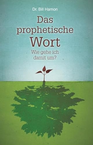 Das prophetische Wort - Wie gehe ich damit um? Das prophetische Wort - Wie gehe ich damit um? von hjgfytc