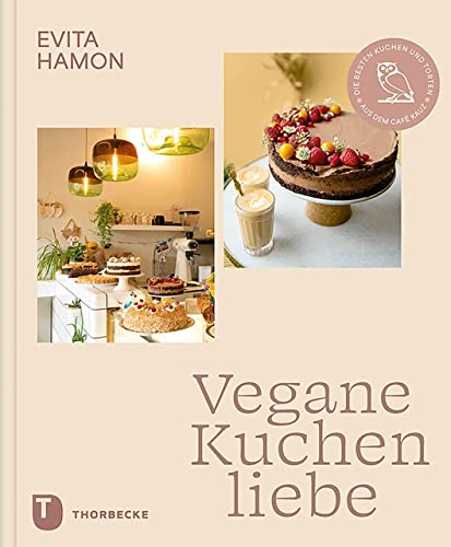 Vegane Kuchenliebe: Die besten Kuchen und Torten aus dem Café Kauz von Jan Thorbecke Verlag
