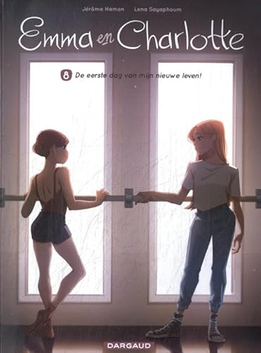De eerste dag van mijn nieuwe leven! (Emma en Charlotte, 8) von Dargaud Benelux