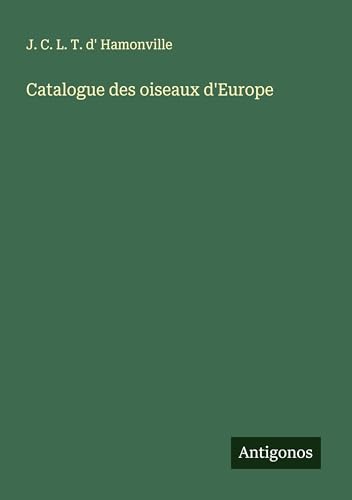 Catalogue des oiseaux d'Europe von Antigonos Verlag