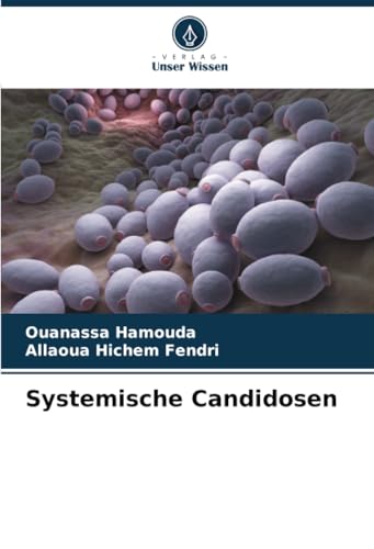 Systemische Candidosen von Verlag Unser Wissen