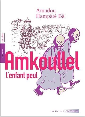 Amkoullel l'enfant peul: Mémoires