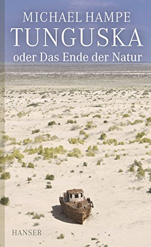 Tunguska oder Das Ende der Natur Tunguska oder Das Ende der Natur