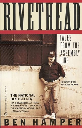 Rivethead: Tales from the Assembly Line Rivethead: Tales from the Assembly Line von Grand Central Publishing