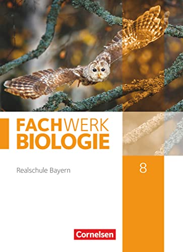 Fachwerk Biologie - Realschule Bayern - 8. Jahrgangsstufe: Schulbuch