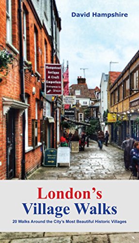 London London's Village Walks: 20 Walks Around the City's Most Beautiful Historic Villages: 20 Walks Around the City's Most Beautiful Ancient Villages (London Walks) von Survival Books